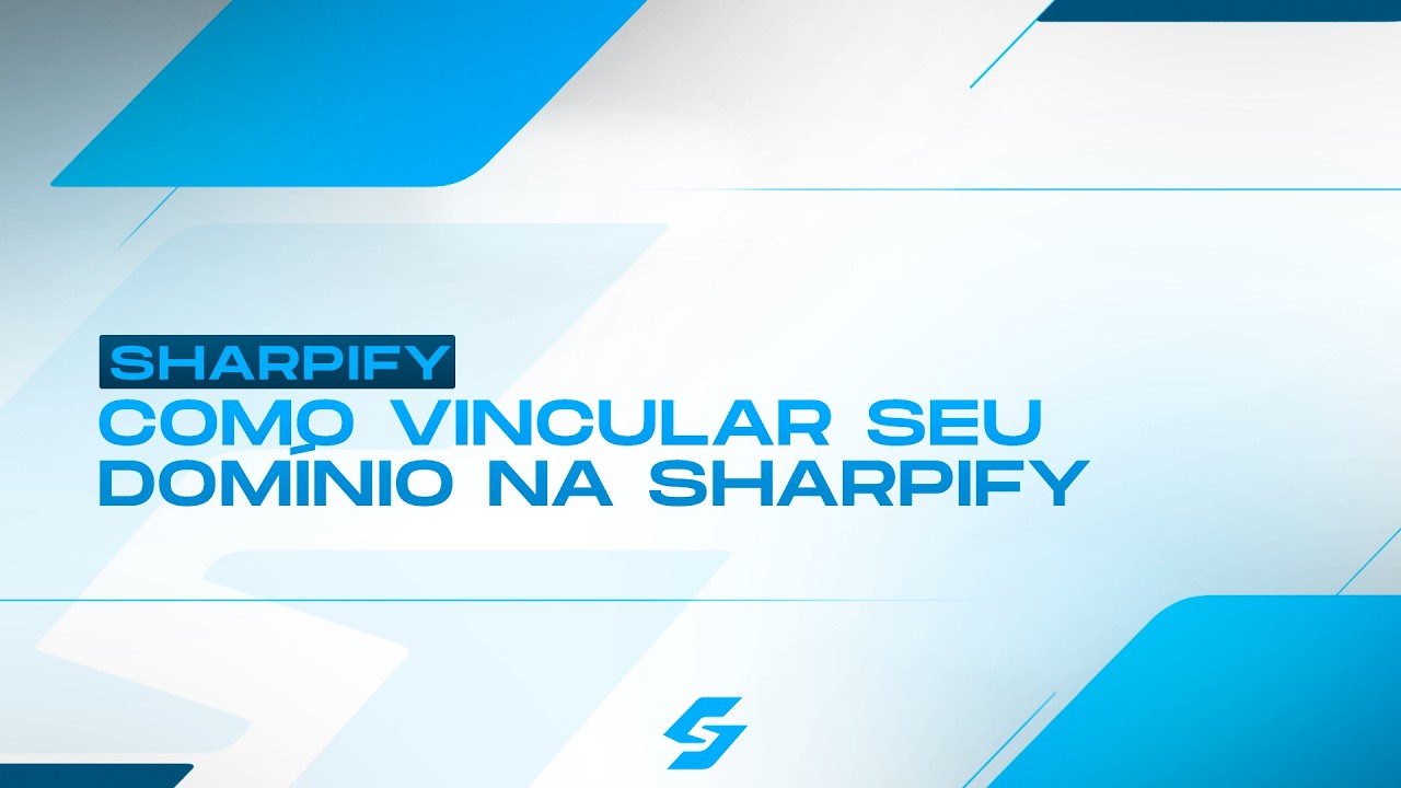 Como vincular o dominio na plataforma da sharpify