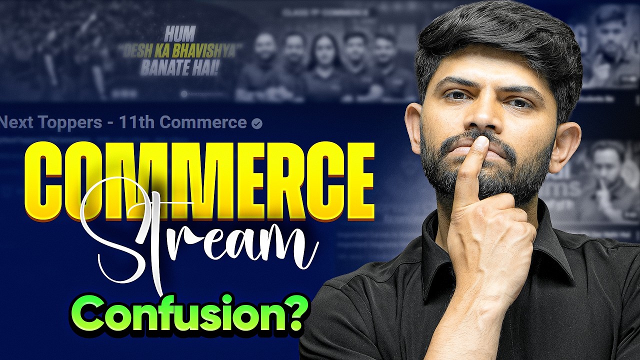 Commerce Stream Lene Main Confusion Ho Raha Hai? An Open Conversation with Digraj Sir 🔥