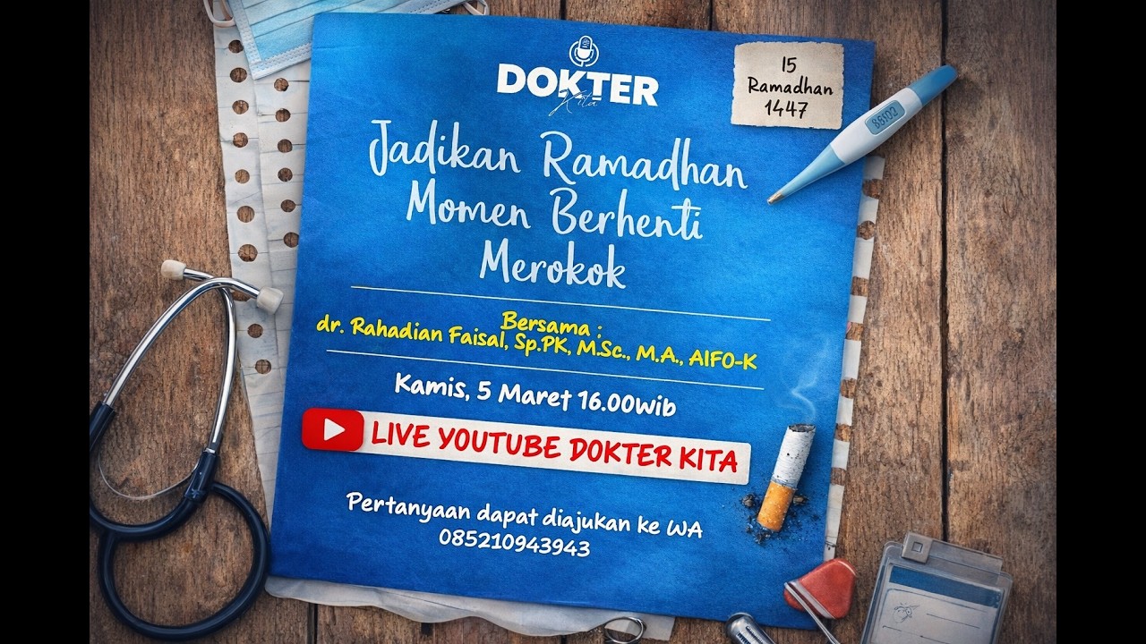 [LIVE] Jadikan Ramadhan Momen Berhenti Merokok - dr. Rahadian Faisal, MSc., Sp.PK