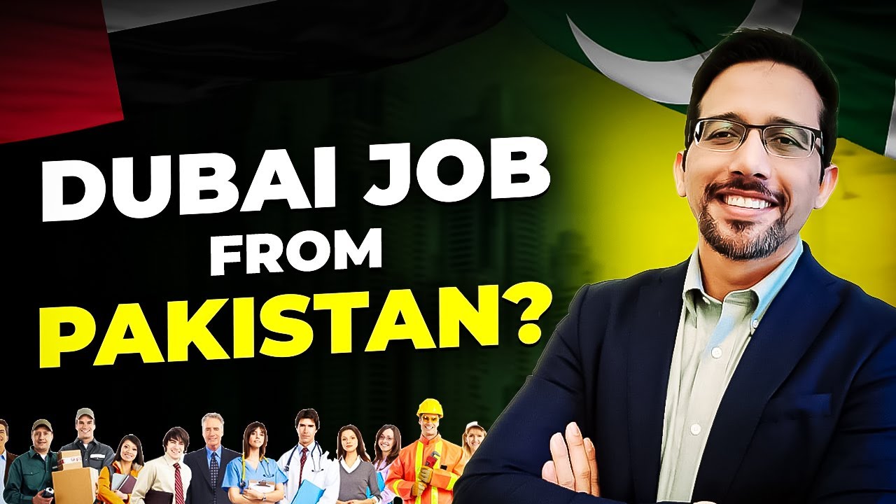 Kya Pakistan Se Dubai Mein Job Milna Possible Hai? Complete Guide 2025