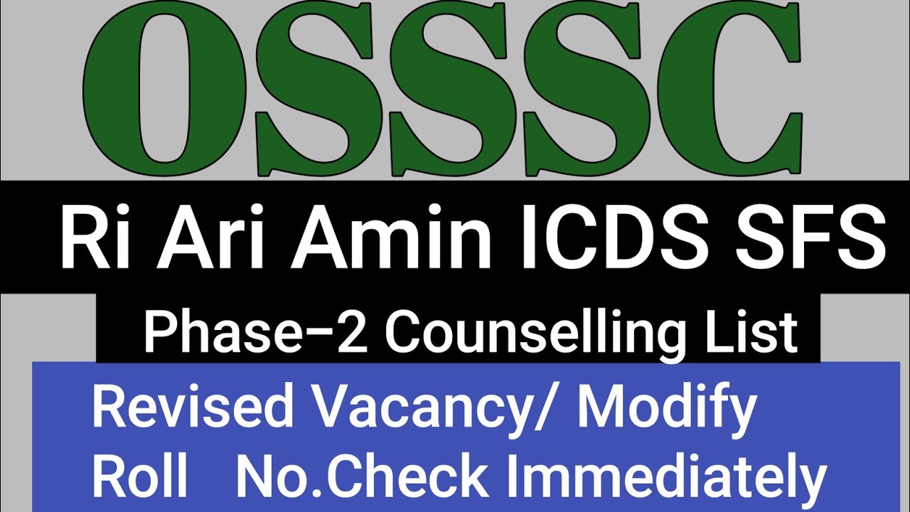 OSSSC RI Ari Amin Counselling || Revised Vacancy || Modify Roll no 🔥🔥