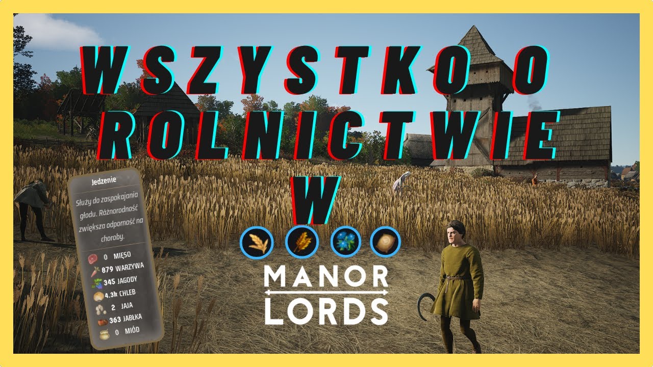 Wszystko O Rolnictwie | Manor Lords |