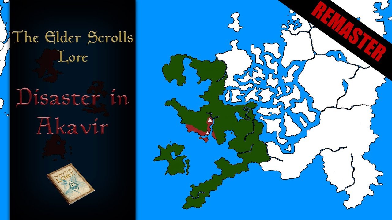 The Disaster in Akavir (Explained with map) - The Elder Scrolls Lore [Remaster]