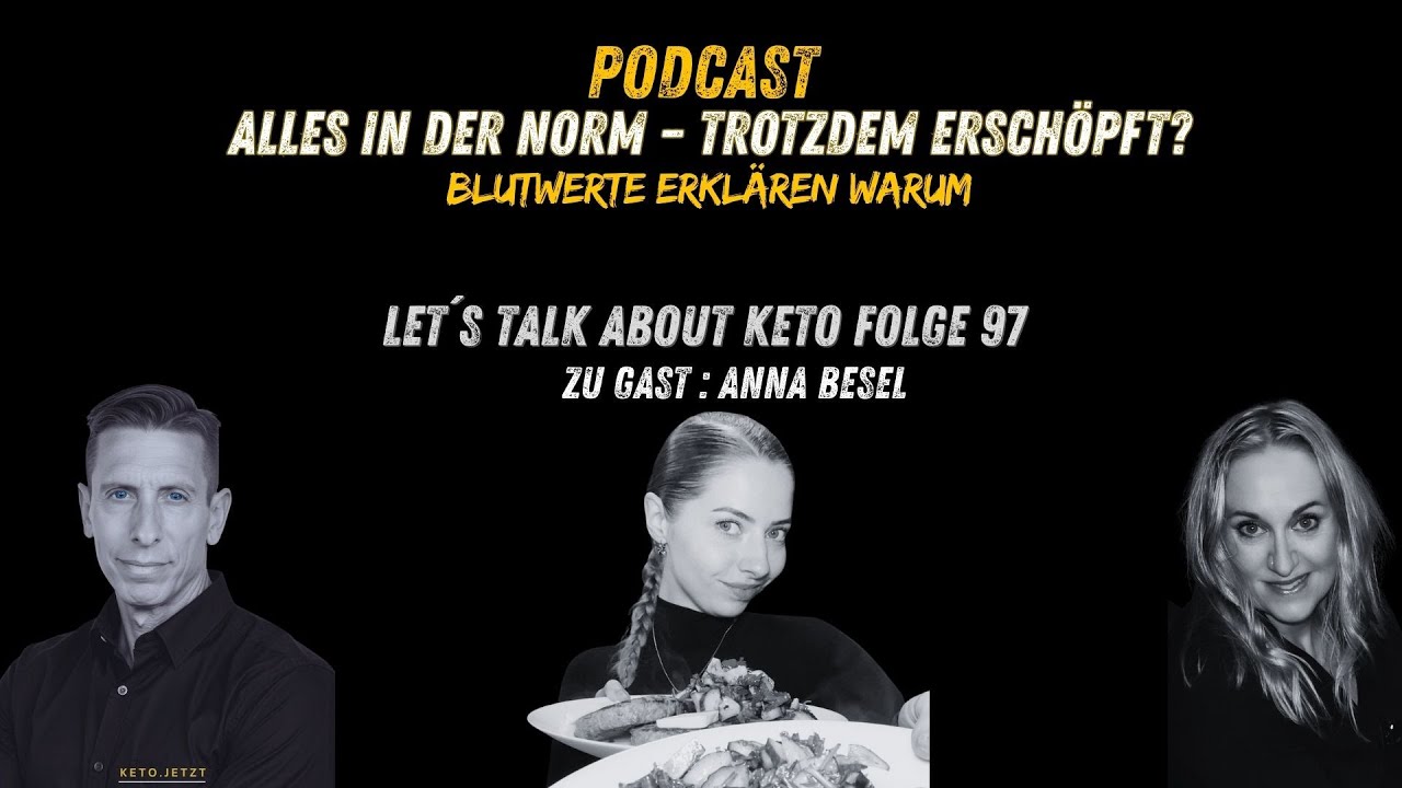 Alles in der Norm und trotzdem erschöpft? Blutwerte erklären warum I Let's Talk about Keto Folge 97