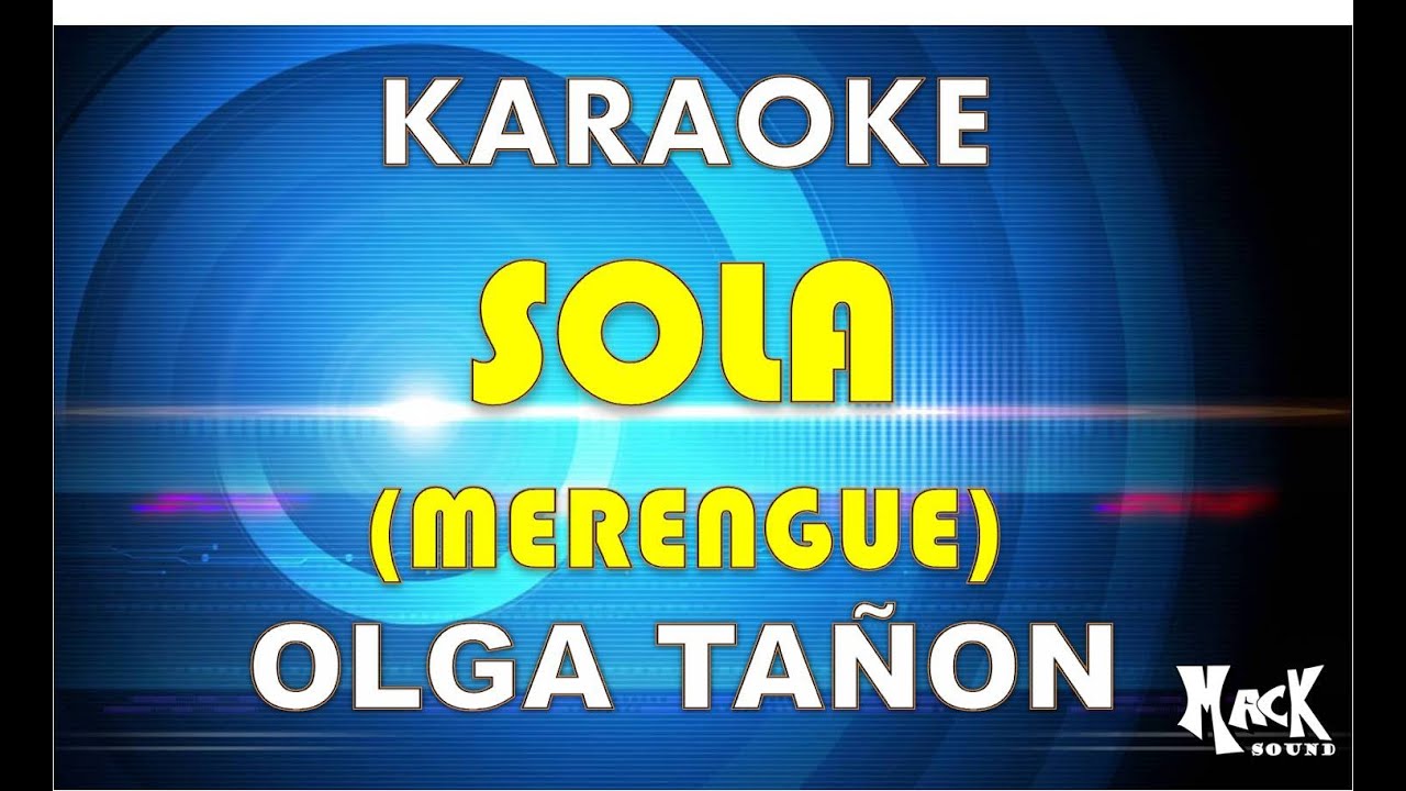 OLGA TAÑON SOLA MERENGUE KARAOKE MACKSOUND