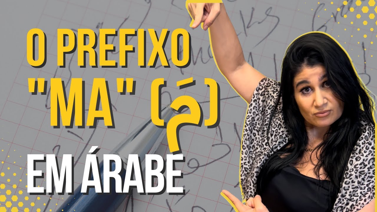 O árabe é fácil - O prefixo MA (مَ) em árabe.