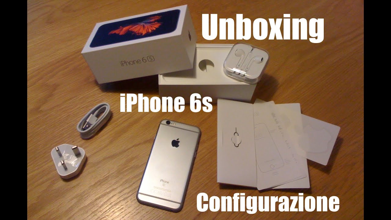 iPhone 6s - Unboxing & configurazione