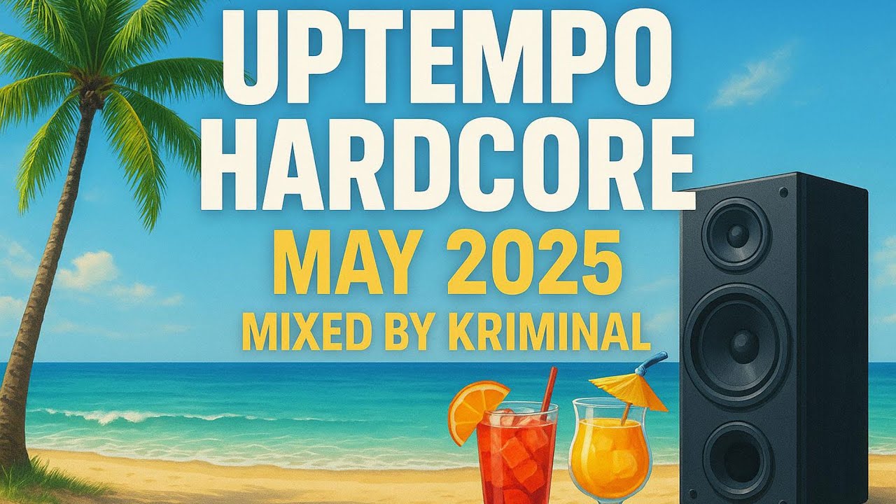 Uptempo Hardcore May Mix 2025 by KRIMINAL