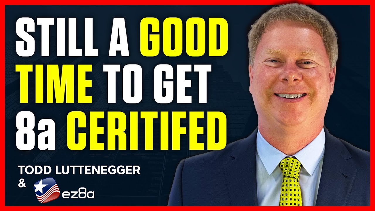 What The Future Will Look Like For the 8a Certification Process