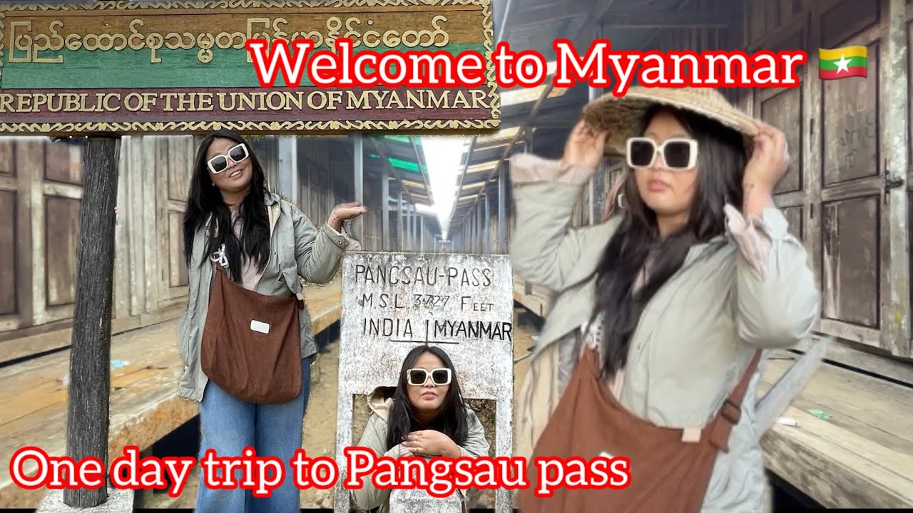 One day trip to pangsau pass.
