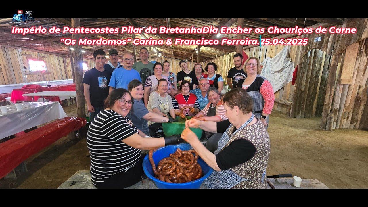Império Pentecoste Pilar Bretanha Encher Chouriços de Carne  Mordomos Carina & Francisco Ferreira