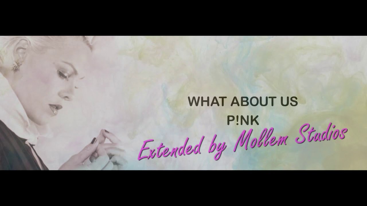 P!NK - What About Us [Extended by Mollem Studios] - Lyrics in cc