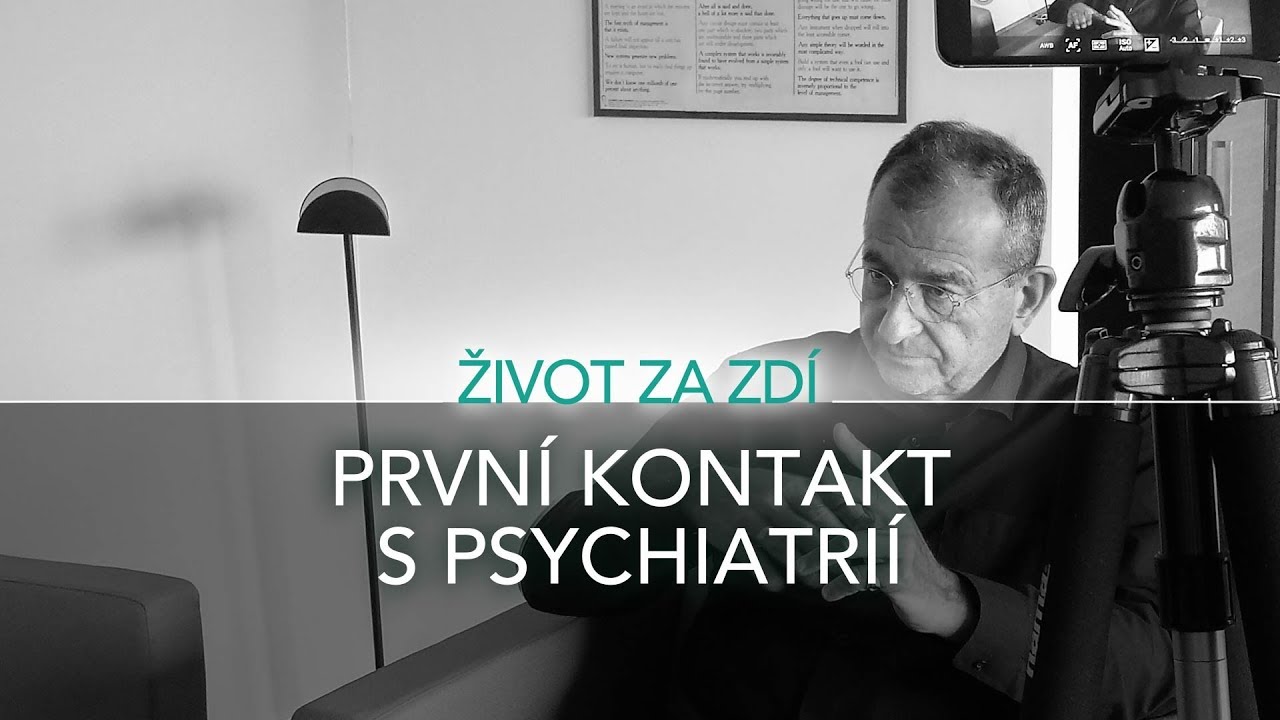 6. DÍL: PRVNÍ KONTAKT S PSYCHIATRIÍ