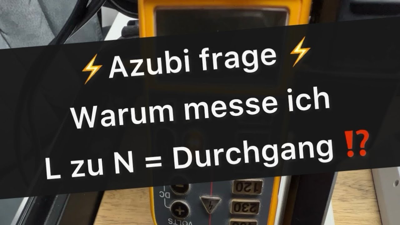 ⚡️Azubi Frage 🙋 Warum messe ich L zu N einen Durchgang⁉️ #elektrik #elektroinstallation #foryou