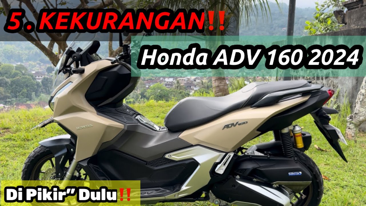 INI DIA KEKURANGAN DARI HONDA ADV 160 YANG SERING DI KELUHKAN‼️