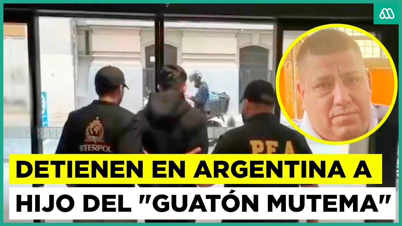Hijo del 'Guatón Mutema' es detenido en Argentina por secuestro ocurrido en 2025