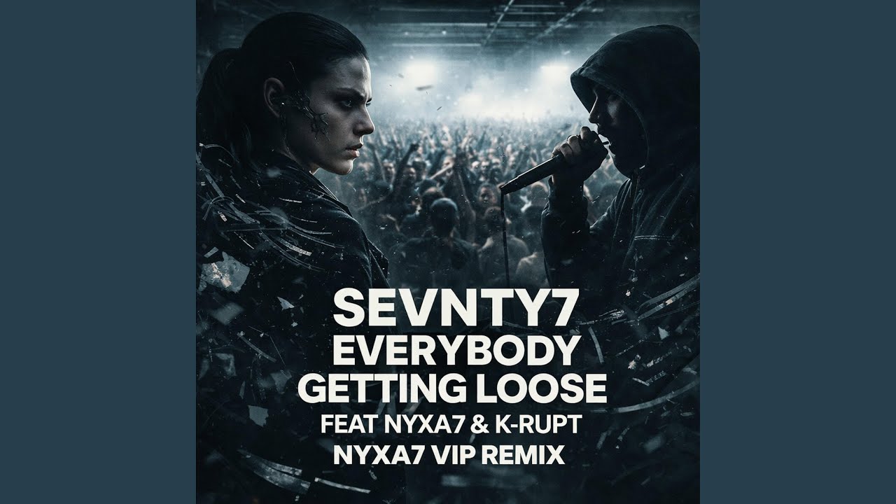 Everybody Getting Loose (feat. NyxA7 & K-Rupt) (NyxA7 VIP Remix)