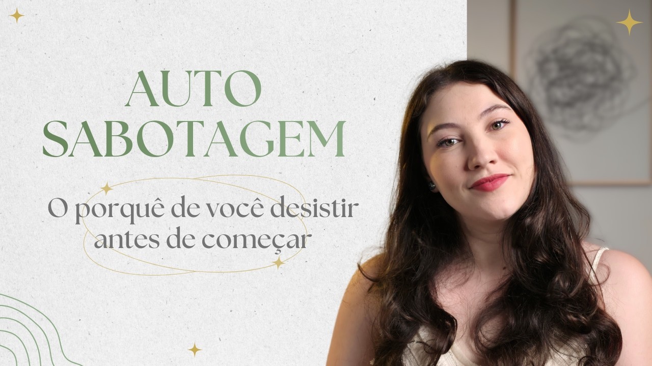 Quando a autoproteção vira AUTOSSABOTAGEM