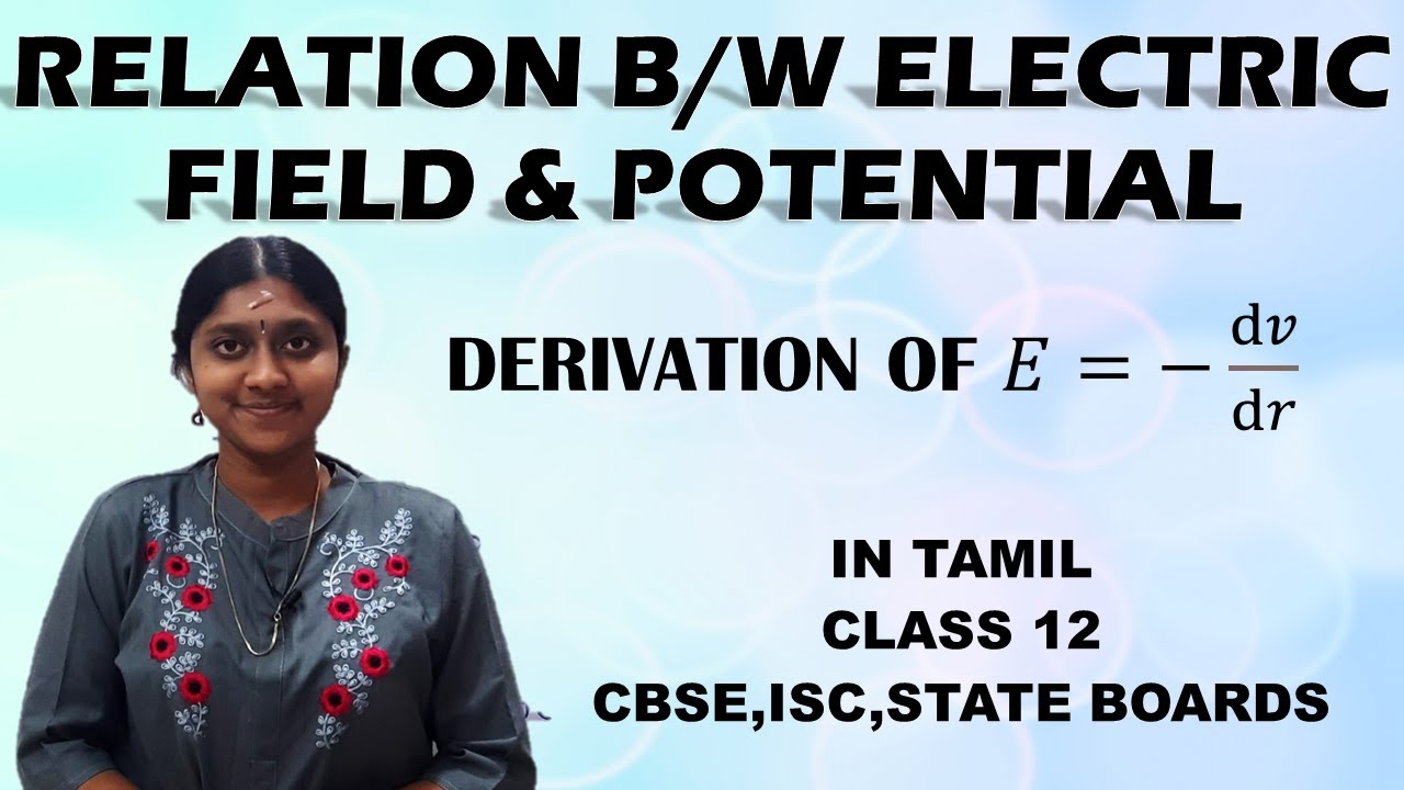 Relation Between Electric Field & Potential| In Tamil| Class 12| Important Derivation|