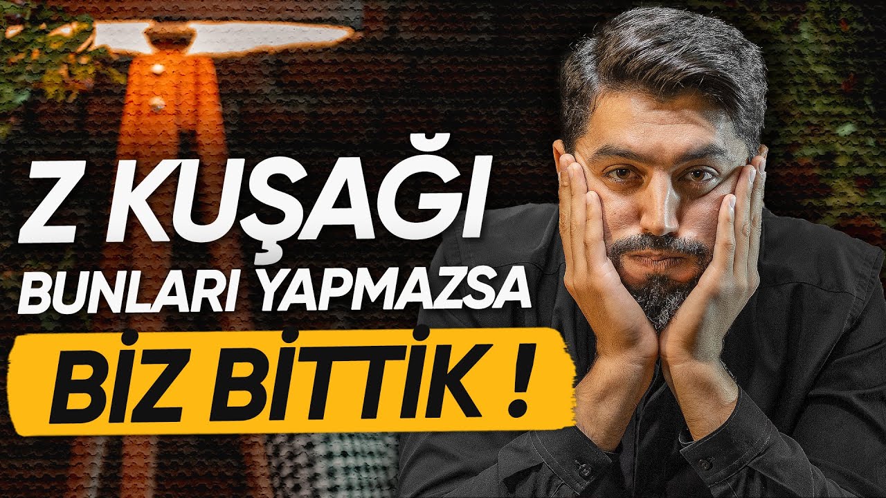 Z Kuşağı Bunları Yapmazsa BİZ BİTTİK ! ( SADECE ANNE VE BABALAR ) - Onur Kaplan