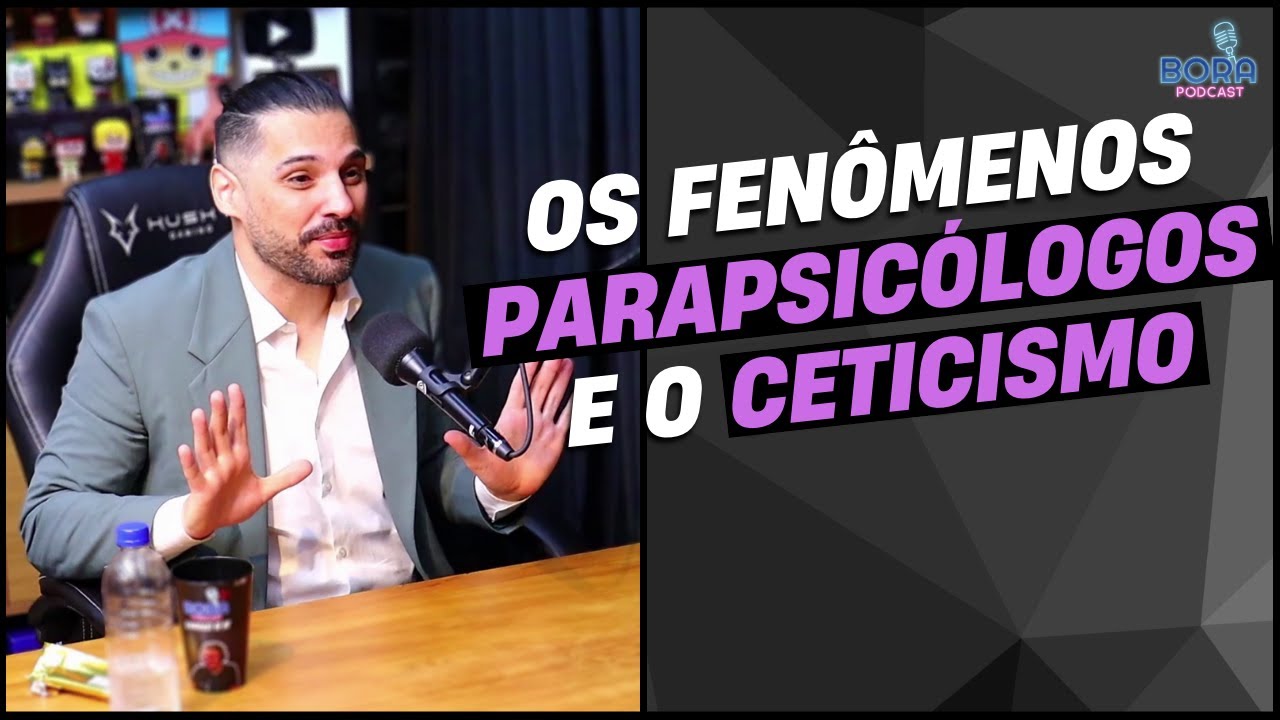 FENÔMENOS PARAPSICÓLOGOS E O CETICISMO  | NEUROMÁGICO - Cortes do Bora Podcast