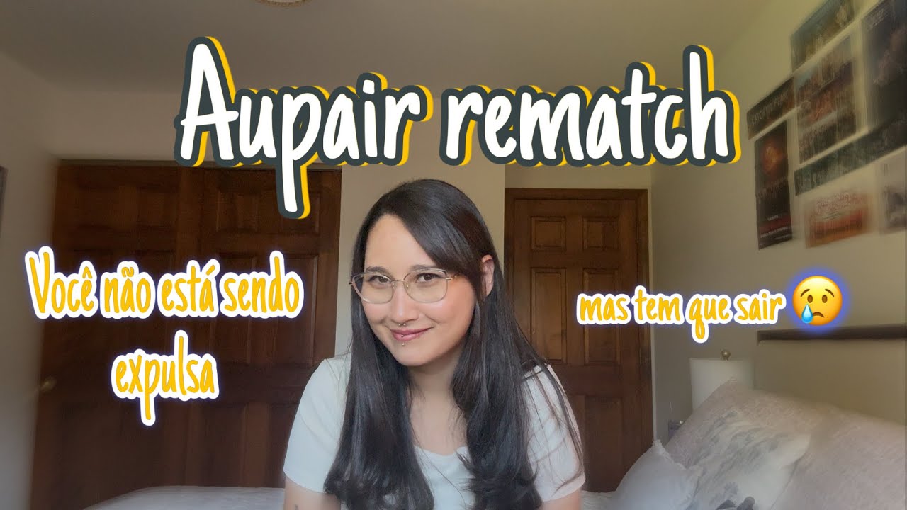 Meu Rematch nos EUA - Au Pair Life