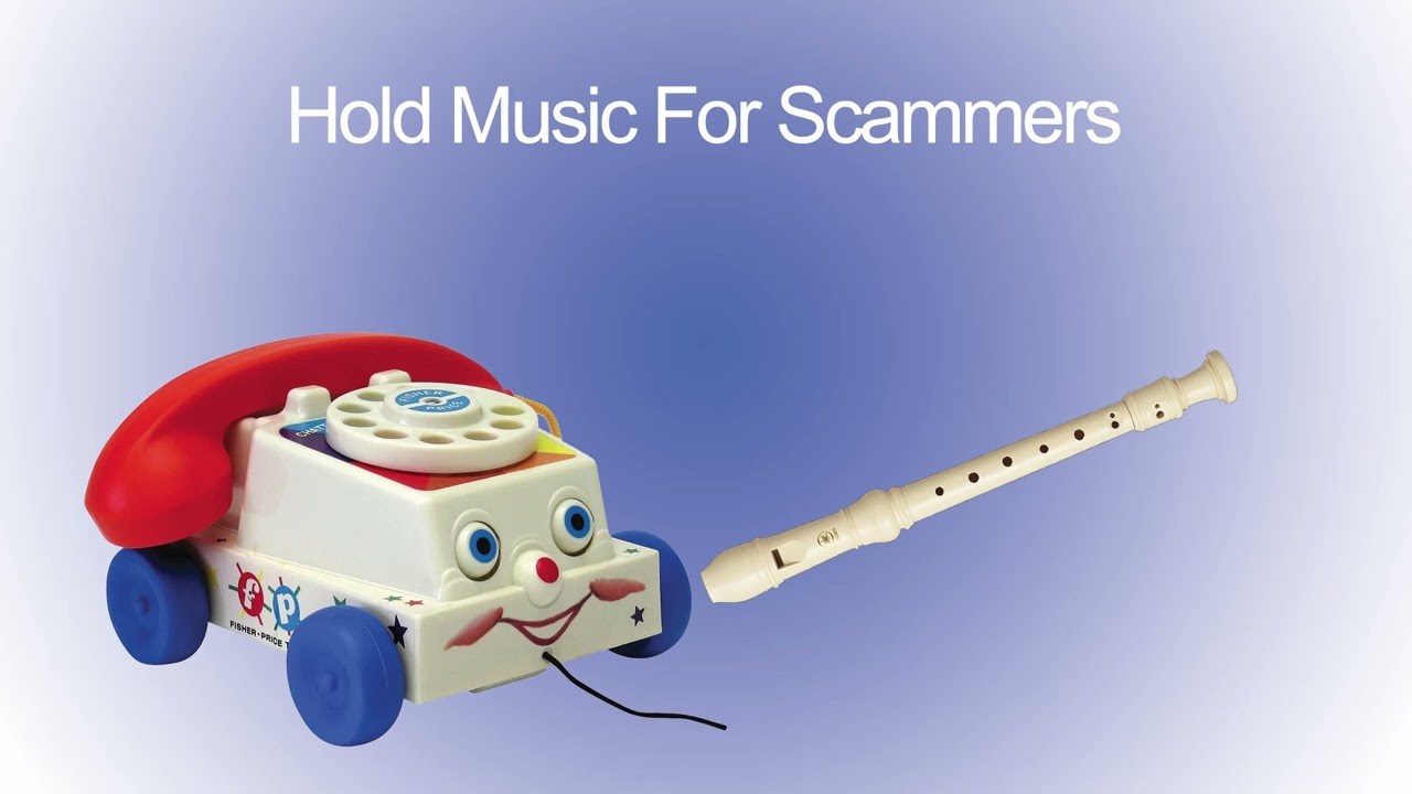 Hold Music For Scammers - Annoy Your Scammer
