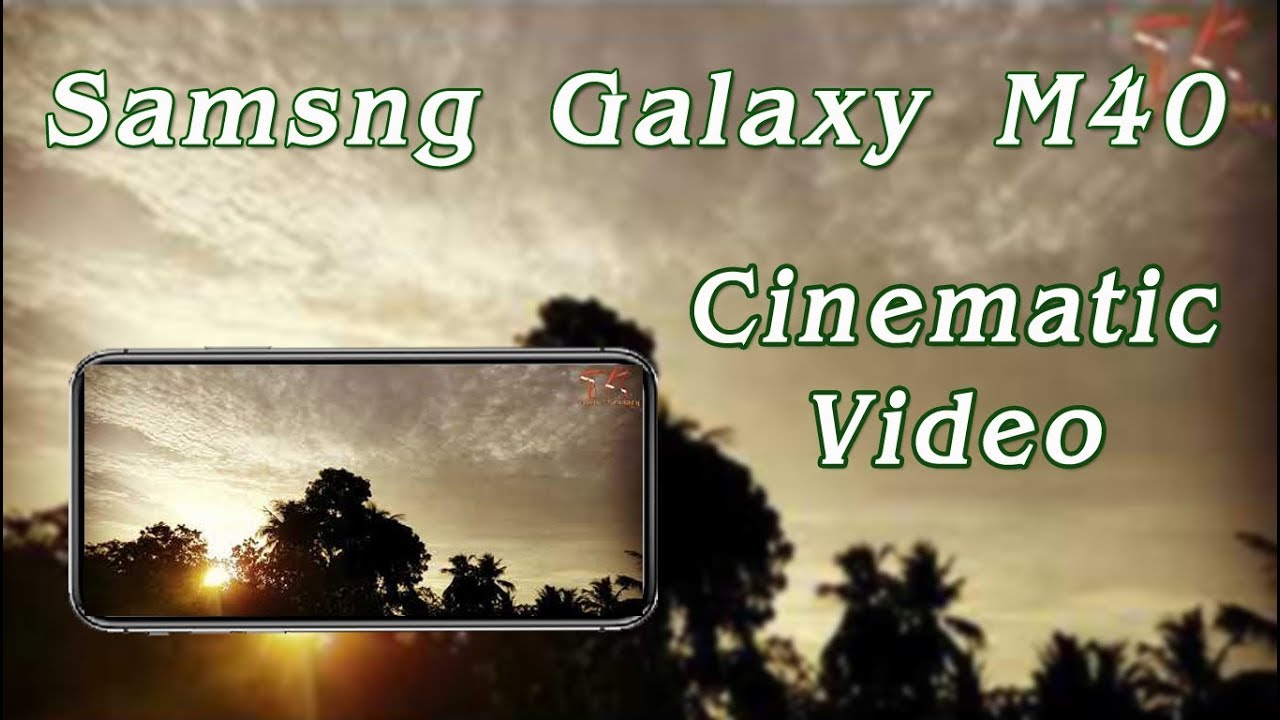 Samsung Galaxy M40 Cinematic Video | Samsung Galaxy M40 Camera Test | Techni Kennady|