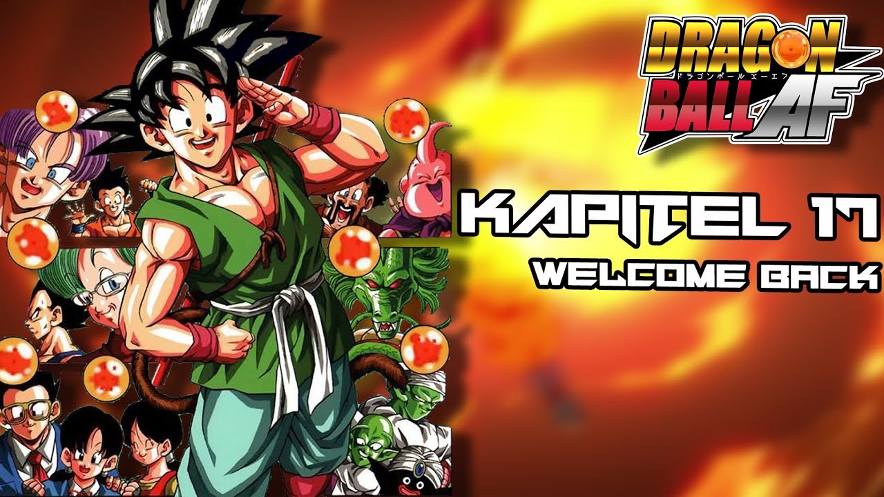 Welcome Back - Dragon Ball AF Kapitel 17 Deutsch (Finale)