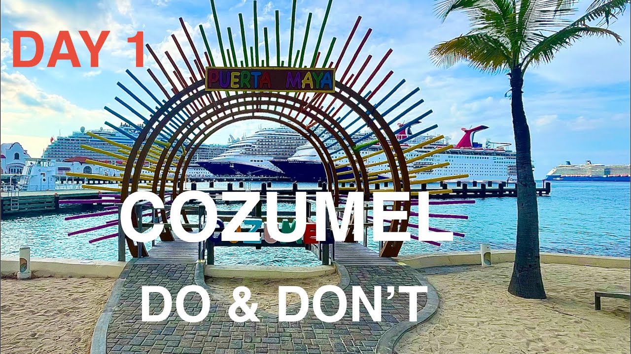 Cozumel Day 1 What You Should Know Before Visiting| Косумель — день 1 Что важно знать перед поездкой