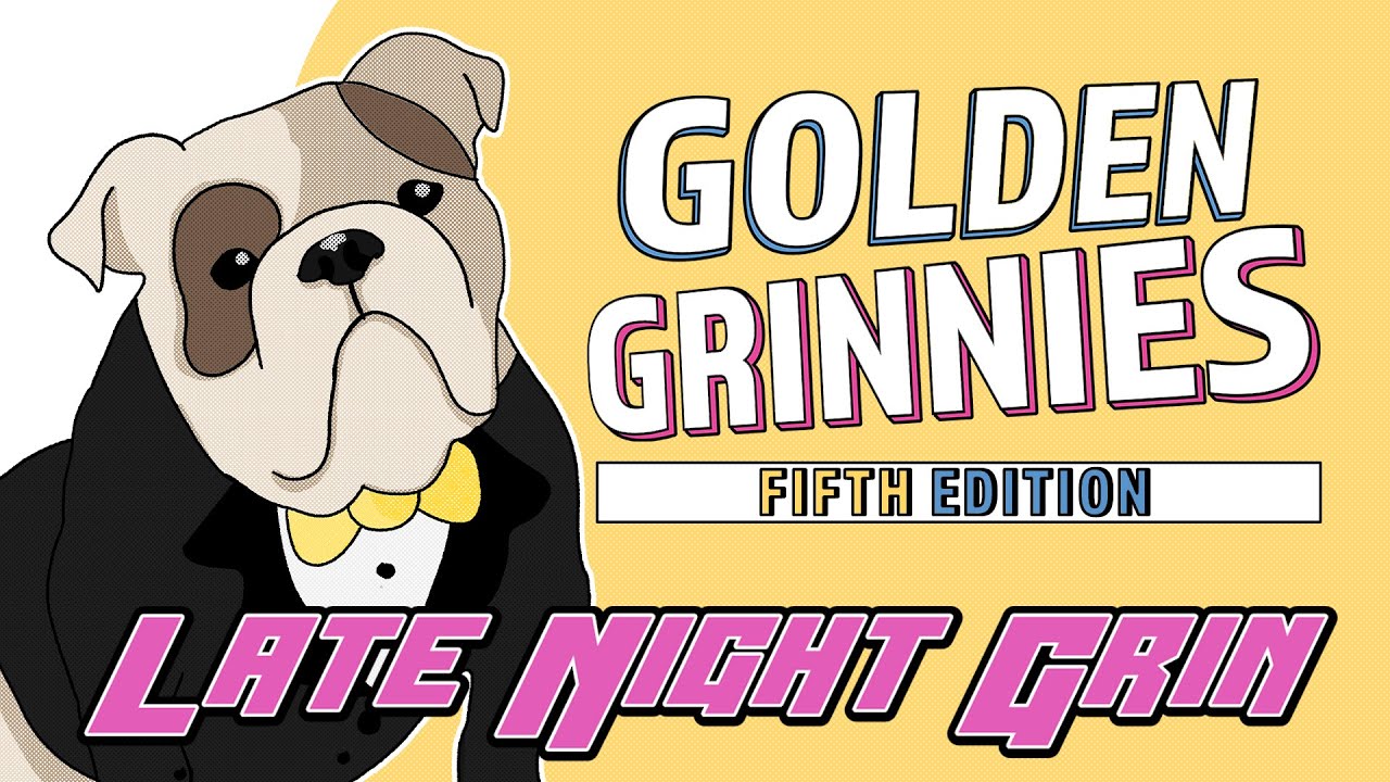The Late Night Grin #196: The Golden Grinnies