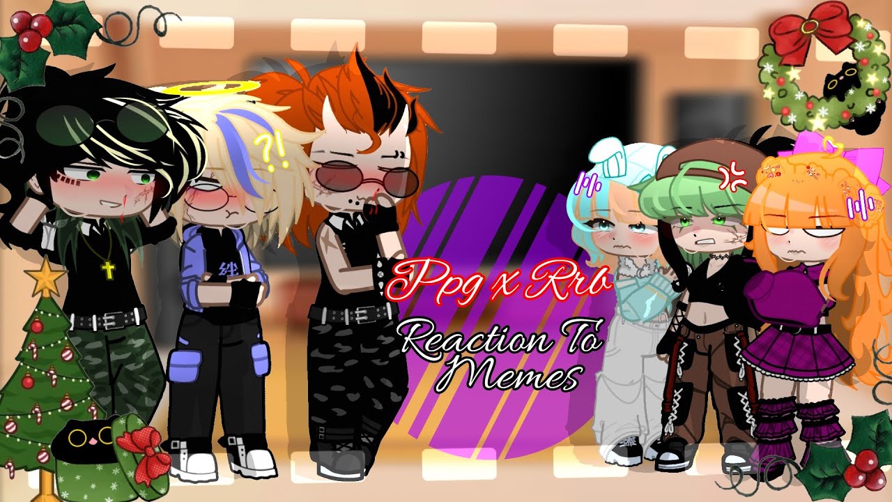 🥨//Ppg x Rrb// Memeslere Tepki veriyor (part 17)🍜