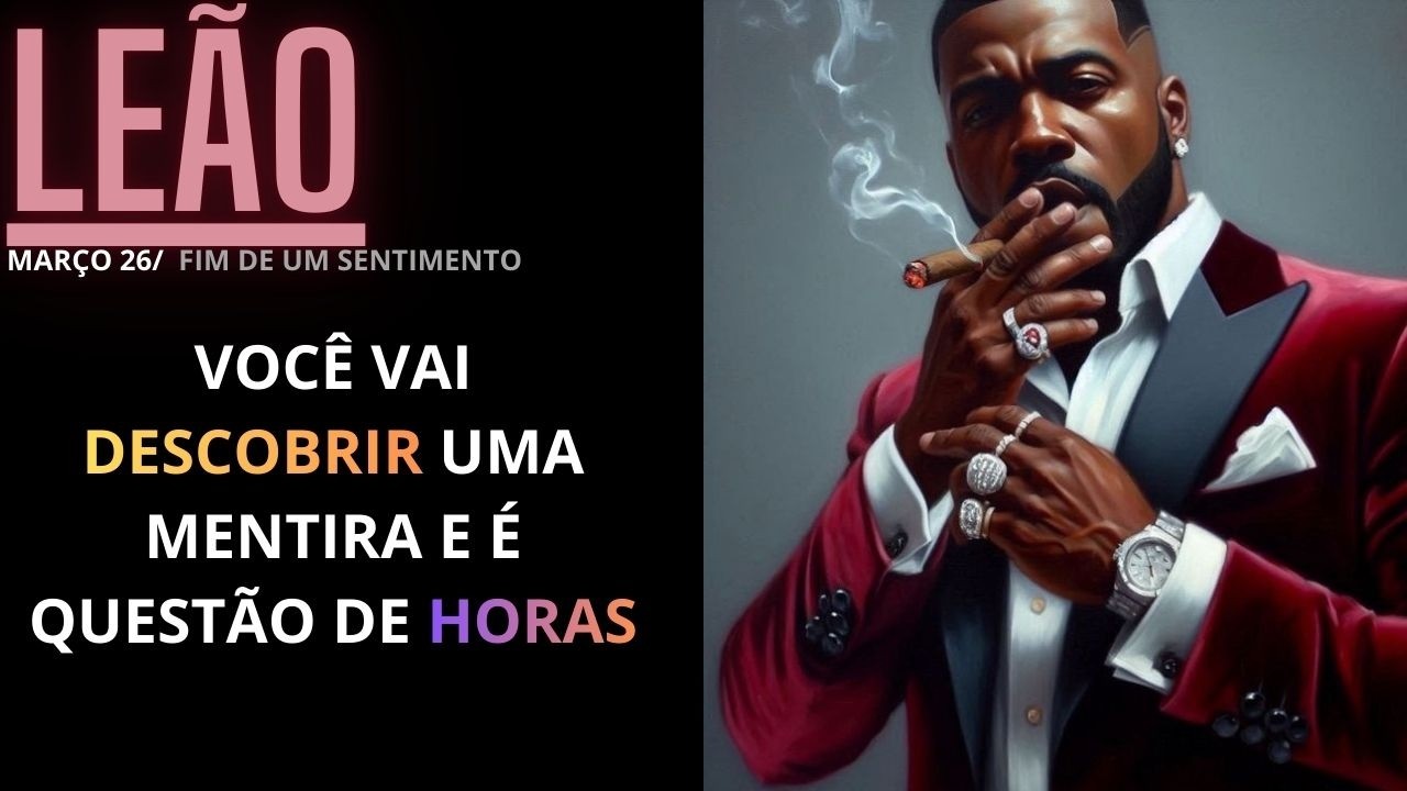 Leão-Nem tudo é coincidência e você sabe disso tudo MUDA após essa  FORTE mensagem