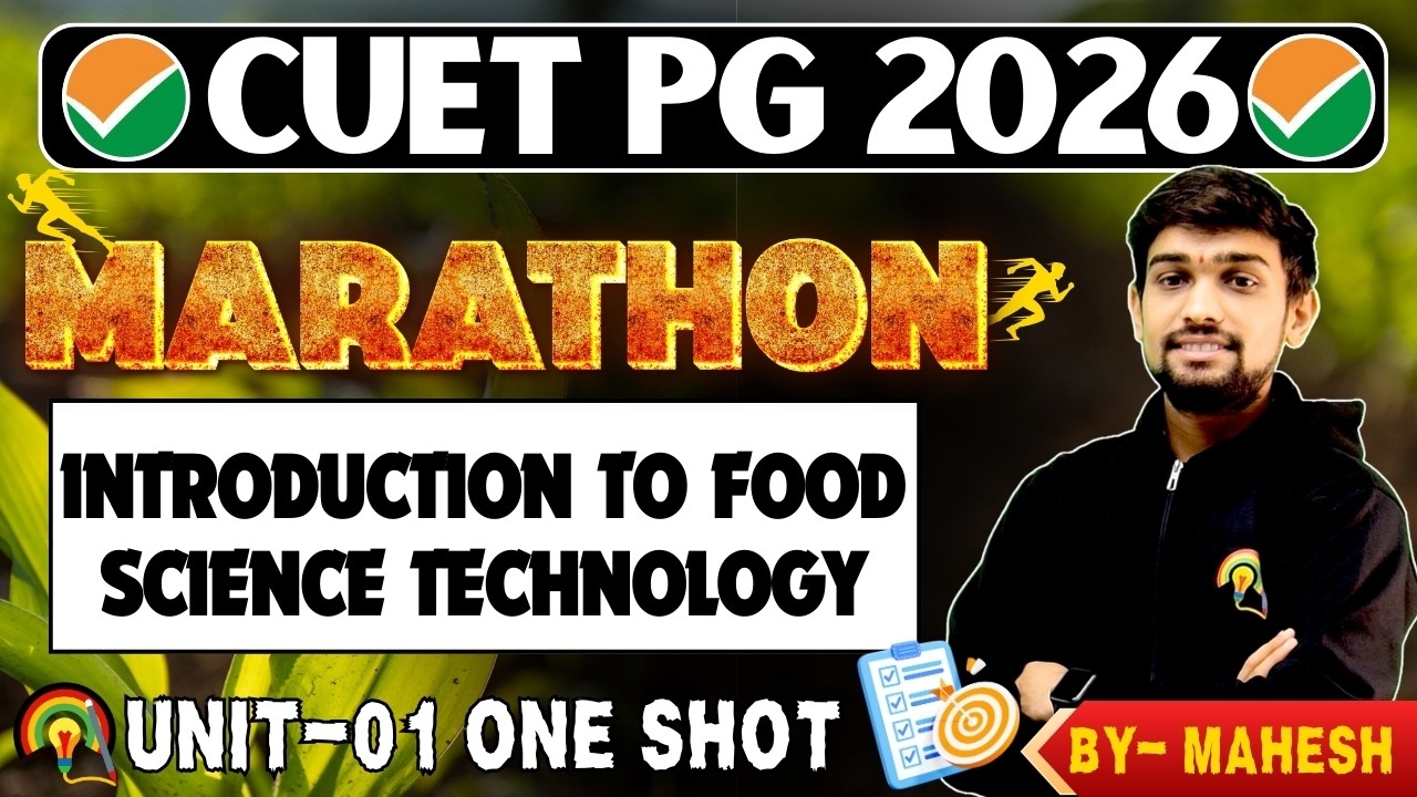 CUET PG FOOD SCIENCE ONE SHOT MARATHON | INTRODUCTION TO FOOD SCIENCE & TECHNOLOGY | CUET PG EXAM