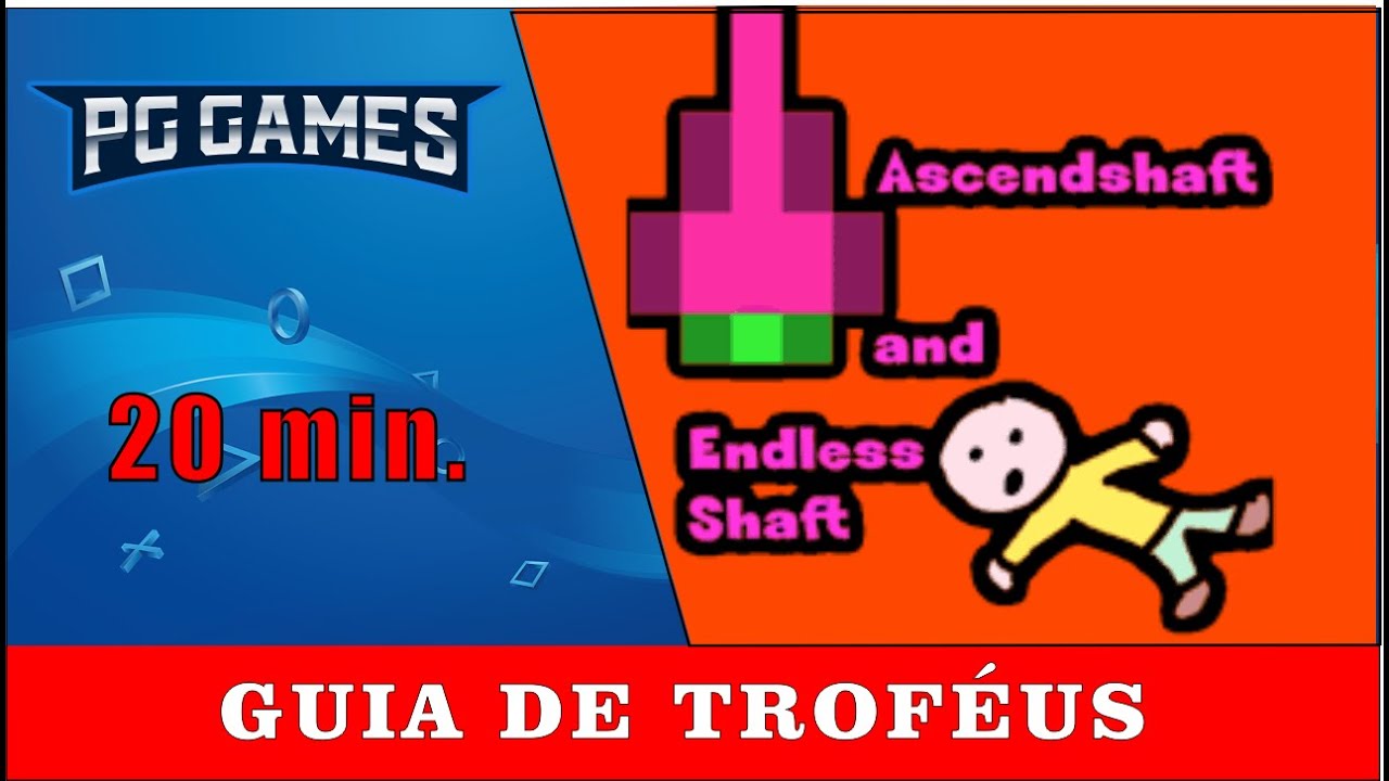Ascendshaft and Endless Shaft - Guia de Troféus / Trophy Guide / Glitch
