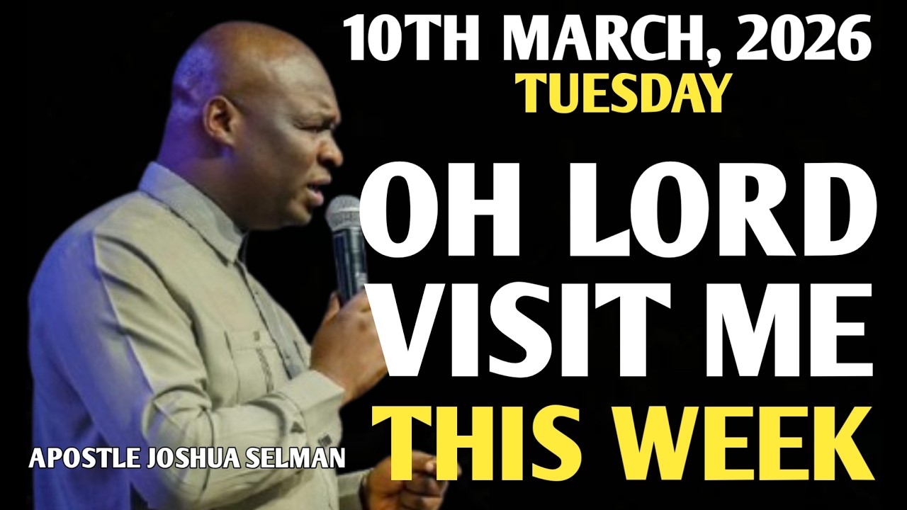 [TUESDAY, 10TH MARCH 2026]THIS WEEK! LORD VISIT ME WITH FAVOR & BREAKTHROUGH ||APOSTLE JOSHUA SELMAN