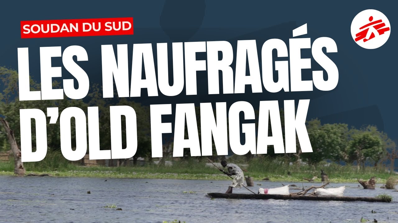 Les Naufragés d’Old Fangak - Au Soudan du Sud, des communautés face à la montée des eaux | [Docu]
