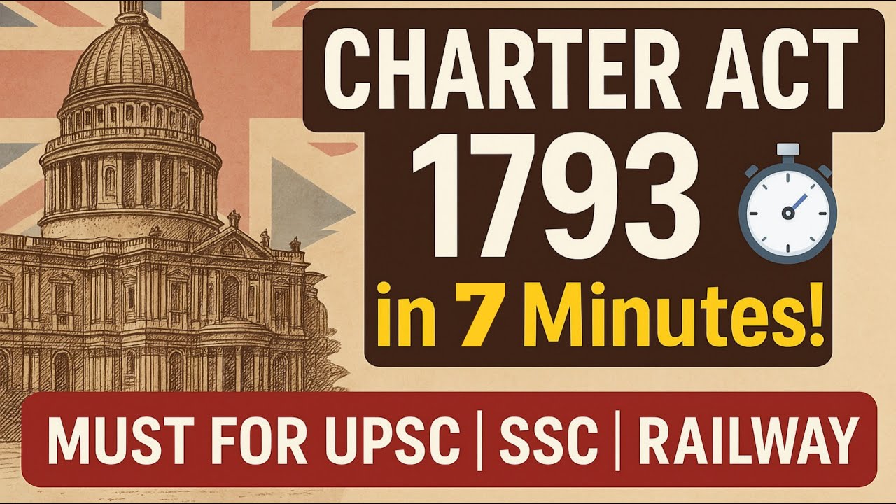 Charter Act 1793 Explained | Important for UPSC, State PSCs, SSC, Railway & All Govt Exams