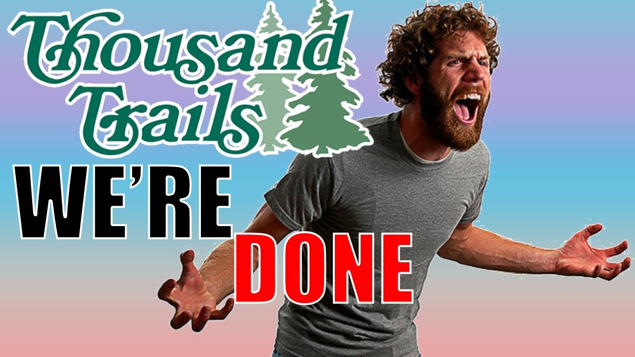 Thousand Trails Membership - Why and How We Got Out