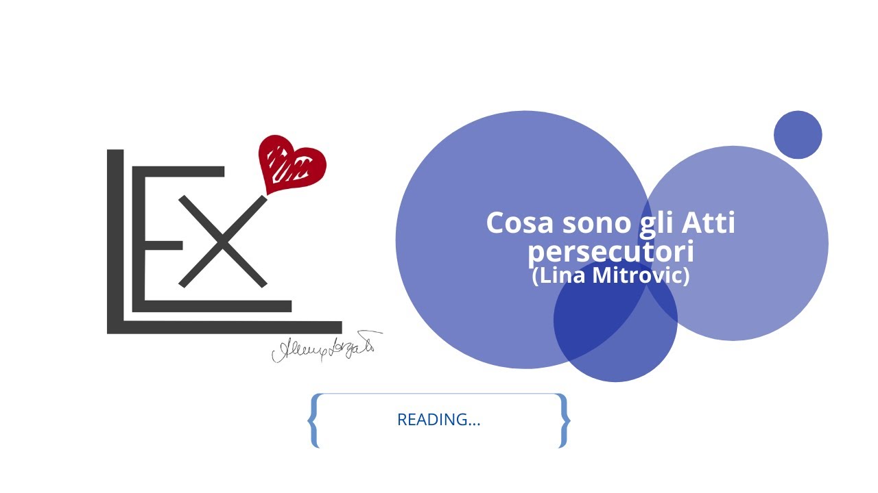 Cosa sono gli atti persecutori | Lina Mitrovic | Lex&Love