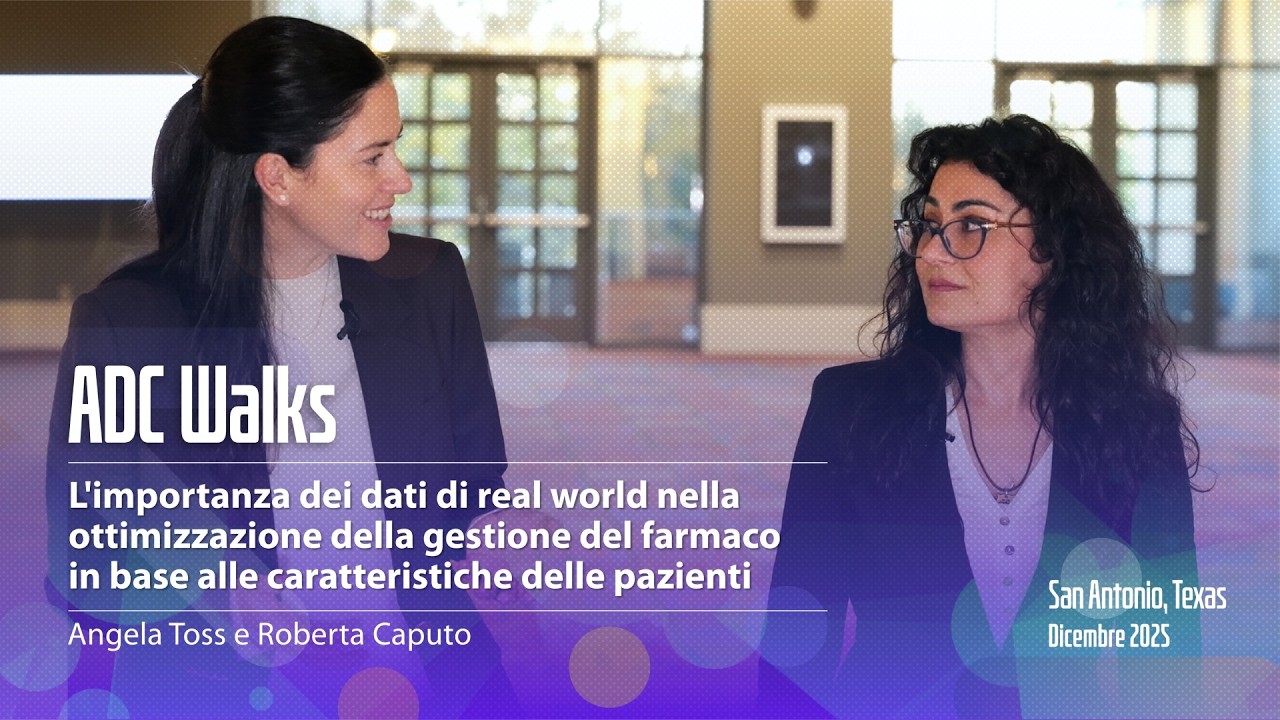 ADC Walks #2 - Gestione della paziente, tra evidenze real world e pratica clinica