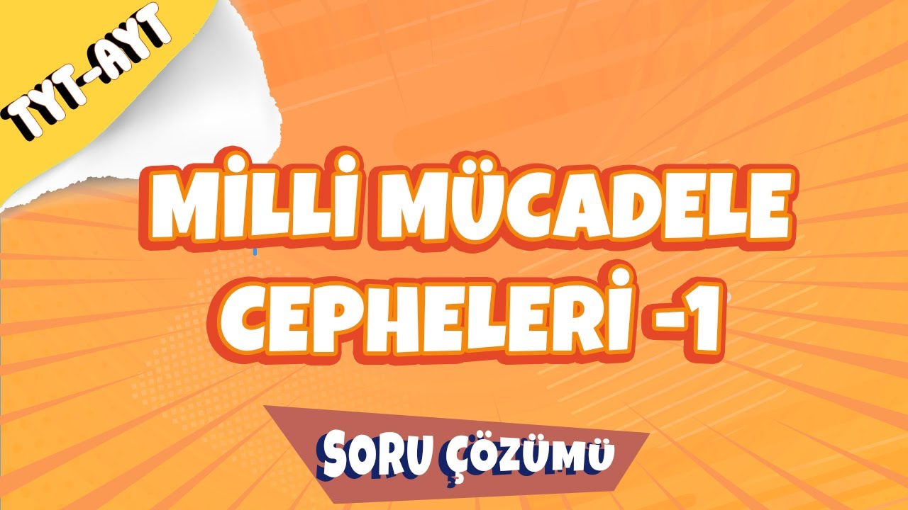 Milli Mücadele Cepheleri -1 Soru Çözümü | 2022