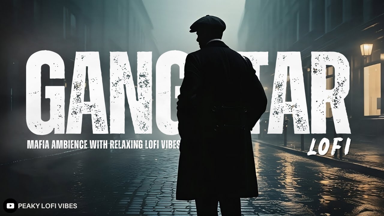 Gangstar Lofi Vol.1 &ndash; Chill Mafia Beats to Study, Work and Focus