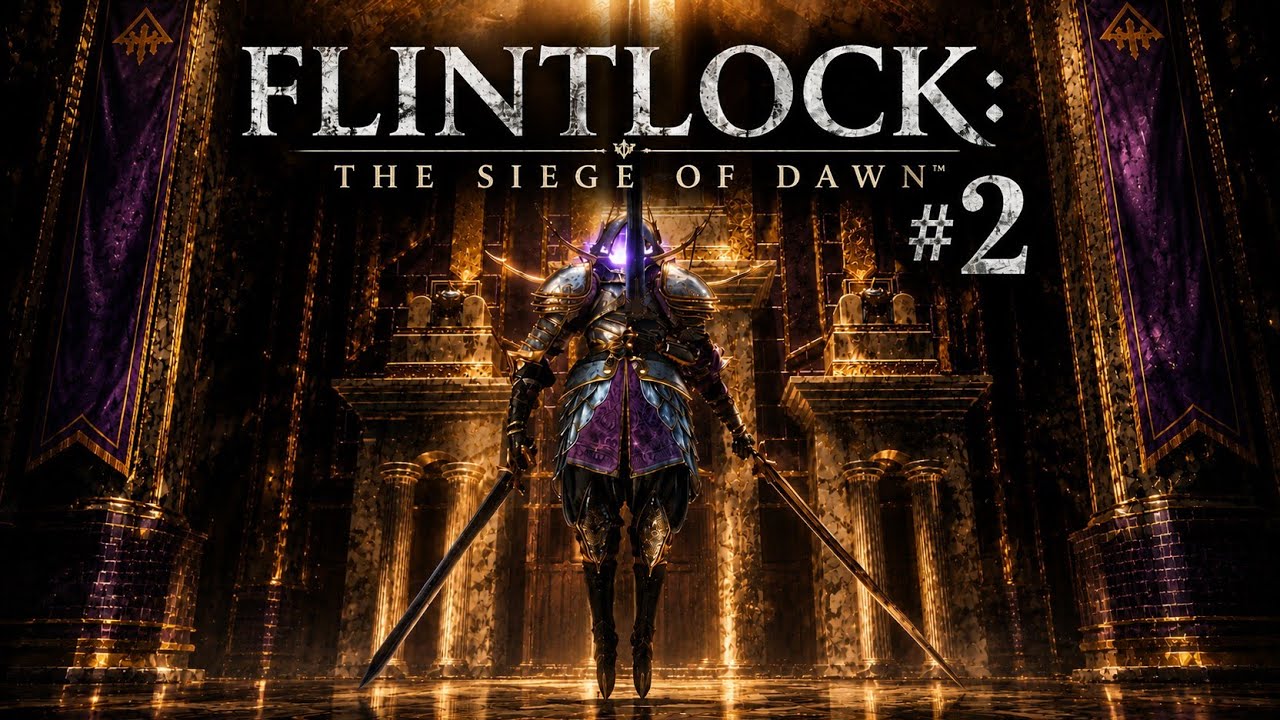 FLINTLOCK: THE SIEGE OF DAWN | FIRST TIME PLAYTHROUGH | PART 2