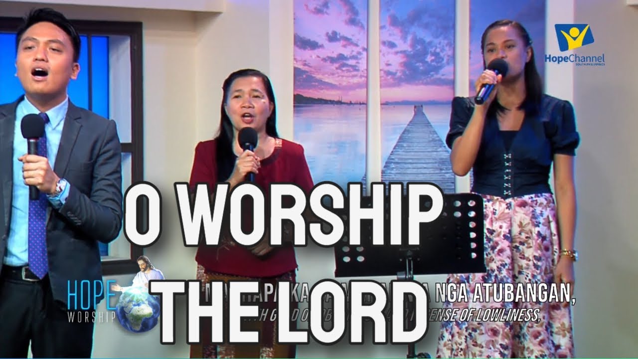 O Worship the Lord