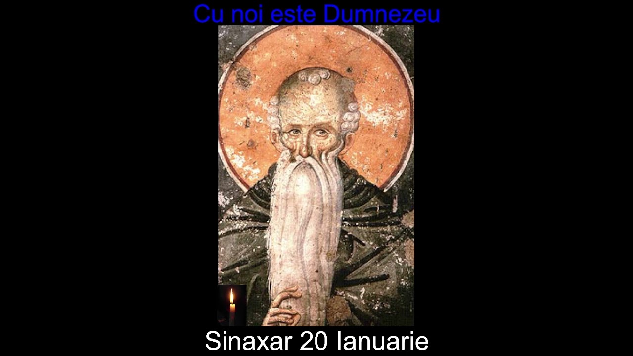 Cu noi este Dumnezeu. Sinaxar 20 Ianuarie.