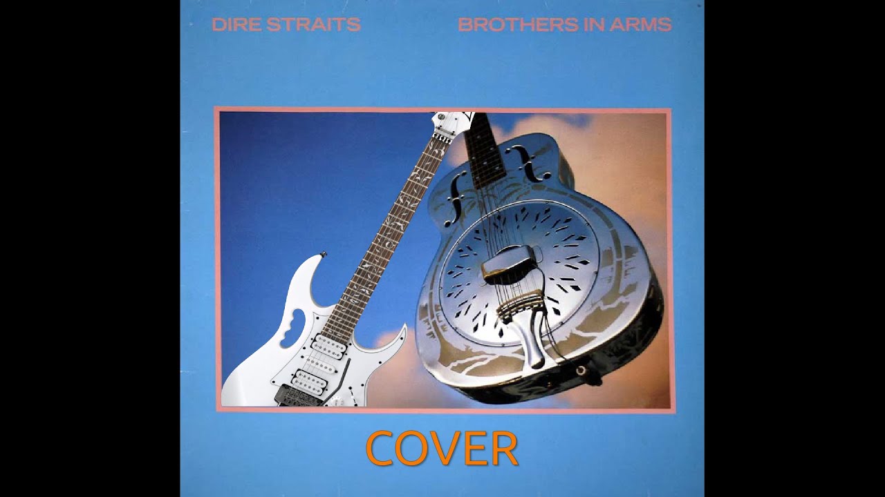 Brothers in Arms - Dire Straits (Cover)
