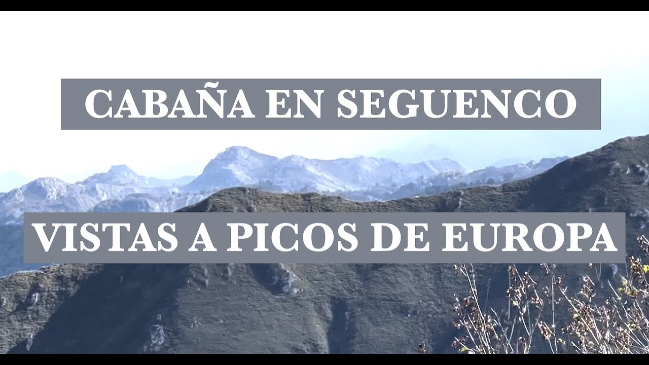 18.000 EUROS Cabaña en Seguenco, se puede cambiar a vivienda , con vistas a Picos de Europa
