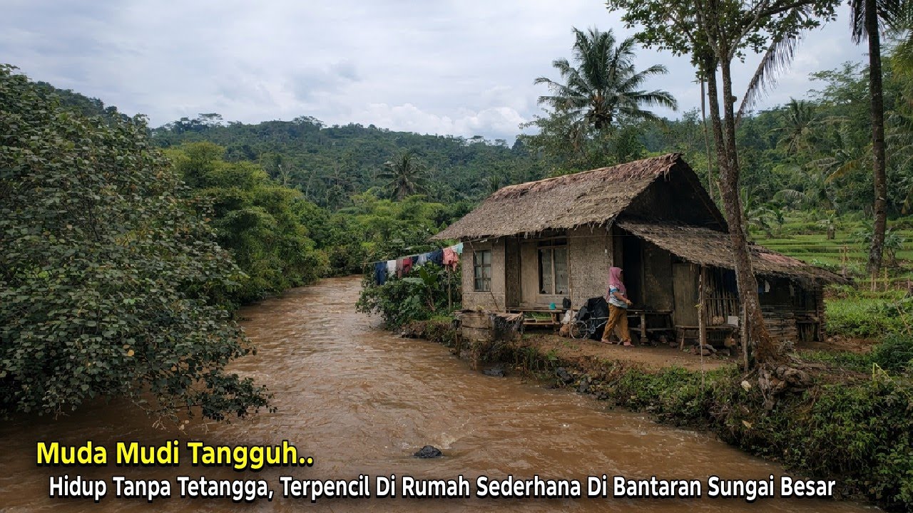 Seperti Inilah Suasana Ramadhan di Rumah Pasangan Muda Yg Tinggal Terpencil di Pinggir Sungai Besar