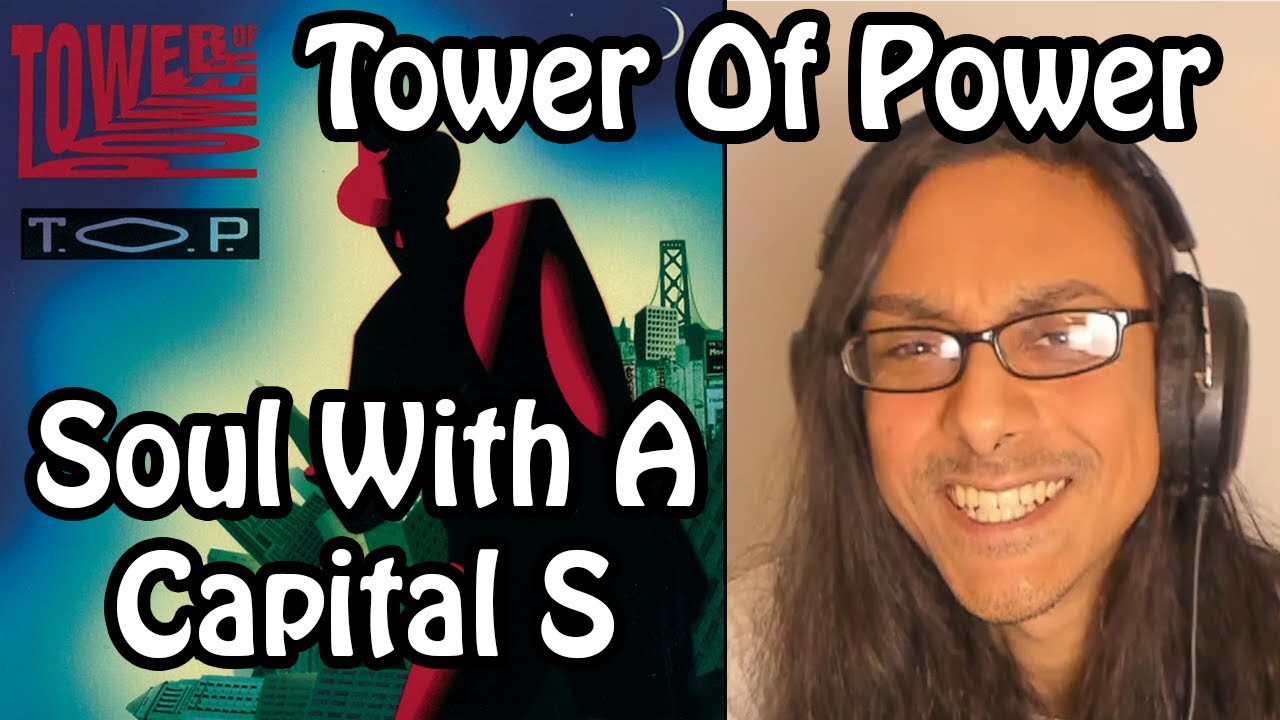 Tower Of Power Soul With A Capital S Reaction!